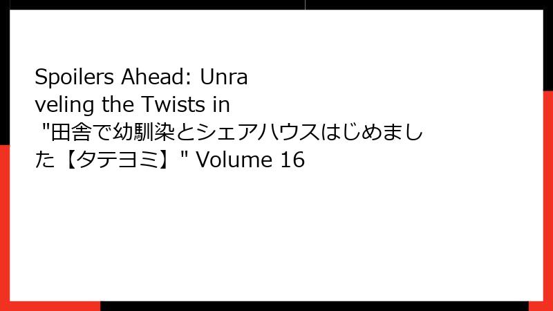 Spoilers Ahead: Unraveling the Twists in 