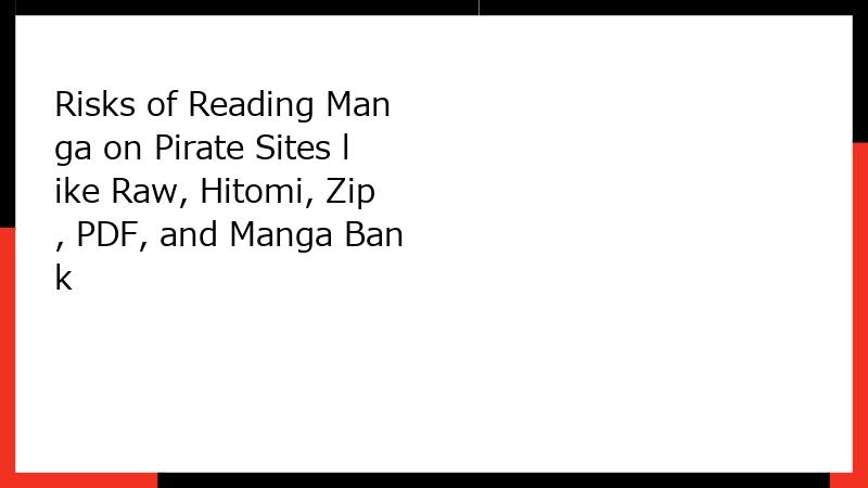Risks of Reading Manga on Pirate Sites like Raw, Hitomi, Zip, PDF, and Manga Bank