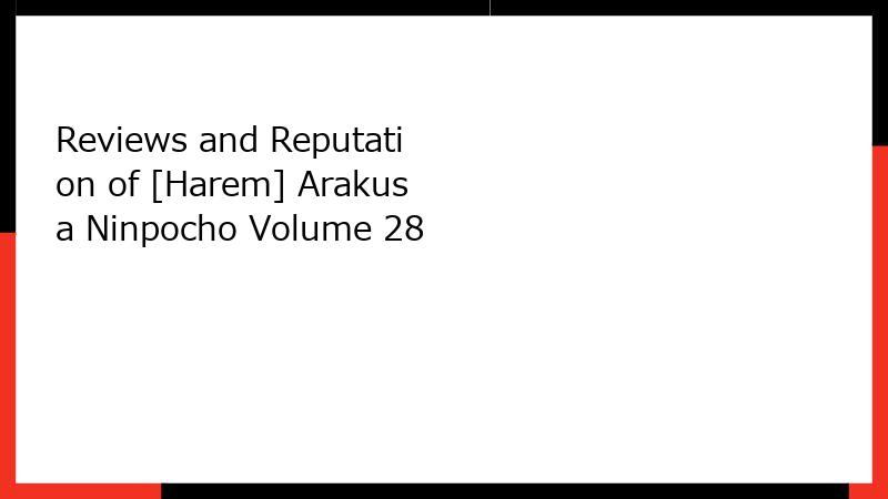 Reviews and Reputation of [Harem] Arakusa Ninpocho Volume 28