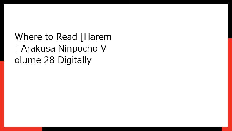 Where to Read [Harem] Arakusa Ninpocho Volume 28 Digitally